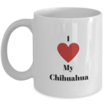 I love my chihuahua coffee mug